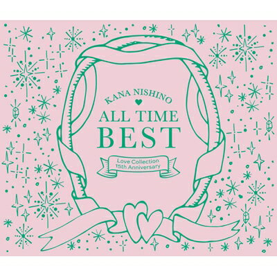 西野カナ / ALL TIME BEST ～Love Collection 15th Anniversary～ 【CD】