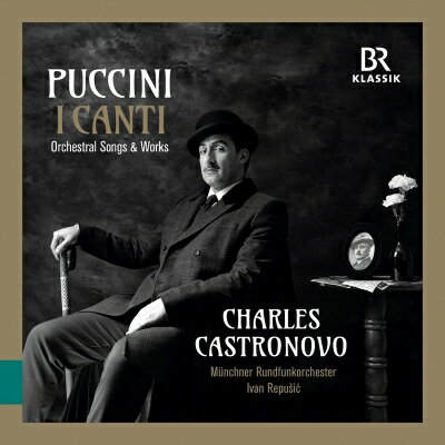 【輸入盤】 Puccini プッチーニ / 歌曲集（管弦楽伴奏版） 交響的前奏曲 他 チャールズ カストロノヴォ イヴァン レプシッチ＆ミュンヘン放送管弦楽団 【CD】