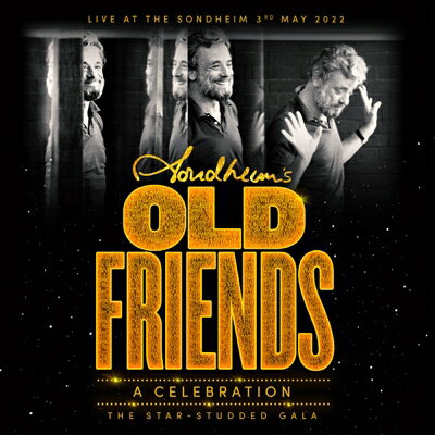 【輸入盤】 ミュージカル / Old Friends: A Celebration (Live At The Sondheim Theatre, London) 【CD】