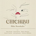 笹久保伸 / Chichibu 【CD】