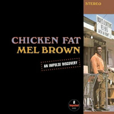 楽天HMV＆BOOKS online 1号店Mel Brown / Chicken Fat 【LP】