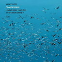  Vijay Iyer / Linda May Han Oh / Tyshawn Sorey / Compassion 