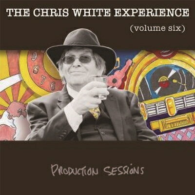【輸入盤】 Chris White Experience / Volume Six-Production Sessions 【CD】