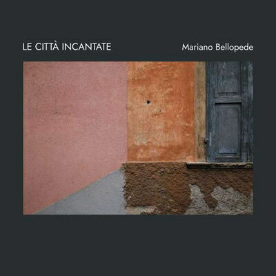 【輸入盤】 Mariano Bellopede / Le Citta' Incantate 【CD】