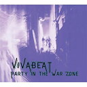 【輸入盤】 Vivabeat / Party In The War Zone (Expanded Edition) 【CD】