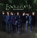BALLISTIK BOYZ from EXILE TRIBE / Back & Forth (+2Blu-ray) 【CD】