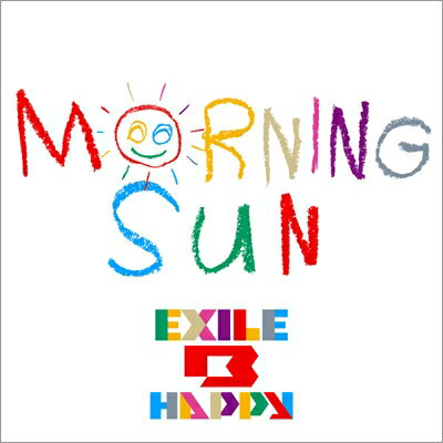 EXILE B HAPPY / MORNING SUN CD Maxi