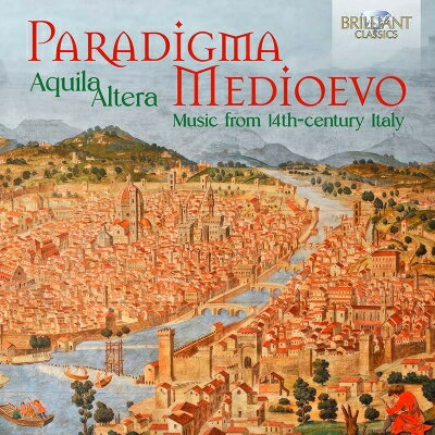 【輸入盤】 中世のパラダイム～14世紀イタリアの音楽　アクイラ・アルテラ 【CD】