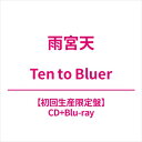 J{V / Ten to Bluer y񐶎YՁz(+Blu-ray) yCDz