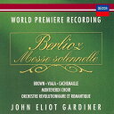 Berlioz ベルリオーズ / 荘厳ミサ曲 ジョン・エリオット・ガーディナー&オルケストル・レヴォリューショネル・エ・ロマンティーク、モンテヴェルディ合唱団 ...