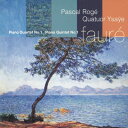 Faure フォーレ / ピアノ五重奏曲第1番、ピアノ四重奏曲第1番 パスカル・ロジェ、イザイ四重奏団 【SHM-CD】
