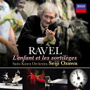 Ravel ラベル / 『子供と魔法』全曲　小澤征爾＆サイトウ・キネン・オーケストラ、イザベル・レナード、ポール・ガイ、他（2013　ステレオ） 