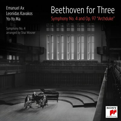 【輸入盤】 Beethoven ベートーヴェン / ベートーヴェン・フォー・スリー～交響曲第4番、ピアノ三重奏曲第7番『大公』　ヨーヨー・マ、レオニダス・カヴァコス、エマニュエル・アックス 【CD】