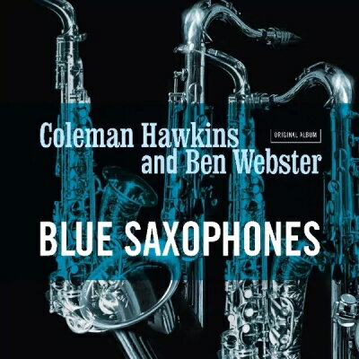 Coleman Hawkins / Ben Webster / Blue Saxophones (N[u[E@Cidl / 180OdʔՃR[h / Vinyl Passion) yLPz