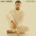 Lucas Arruda / Ominira 【CD】