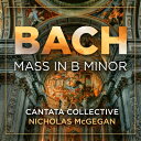 【輸入盤】 Bach, Johann Sebastian バッハ / ミサ曲ロ短調 ニコラス・マギーガン&カンタータ・コレクティヴ(2CD) 【CD】