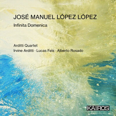 【輸入盤】 ロペス＝ロペス、ホセ・マニュエル（1956-） / 無限の日曜日　アルディッティ四重奏団、アルベルト・ロサド 【CD】