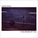 Diana Krall ダイアナクラール / This Dream Of You 【限定盤】 【CD】