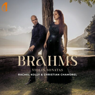 【輸入盤】 Brahms ブラームス / ヴァイオリン・ソナタ集　レイチェル・コリー、クリスティアン・シャモレル 【CD】