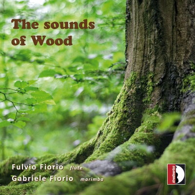  森の音～フルートとマリンバで聴くバロック音楽　フルヴィオ・フィオーリオ、ガブリエーレ・フィオーリオ 