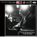 Massimo Farao / Too Marvelous For Words: 言葉に出来ない素晴らしさ 【SACD】