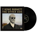 T Bone Burnett / Other Side (アナログレコード) 【LP】