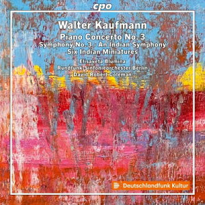 【輸入盤】 カウフマン、ウォルター(1907-1984) / 管弦楽作品集 第1集〜インド交響曲、交響曲第3番、ピアノ協奏曲第3番、他 デイヴィッド・ロバート・コールマン&ベルリン放送交響楽団、エリザヴェータ・ブルーミナ 【CD】