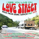 【輸入盤】 I See You Live On Love Street' Music From The Laurel Canyon 1967-1975 3cd Clamshell Box 【CD】