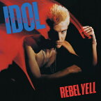 Billy Idol ビリーアイドル / Rebel Yell: 反逆のアイドル (Expanded Edition) ＜2枚組SHM-CD＞ 【SHM-CD】