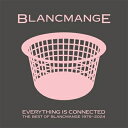 【輸入盤】 Blancmange / Everything Is Connected: Best of Blancmange 1979-2024 (2CD) 【...