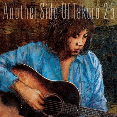 吉田拓郎 ヨシダタクロウ / Another Side Of Takuro 25 (2CD) 【CD】