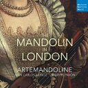 【輸入盤】 『ザ・マンドリン・イン・ロンドン』 アルテマンドリーネ 【CD】