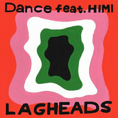 LAGHEADS / Dance feat.HIMI (7インチシングルレコード) 【7&quot;&quot;Single】