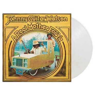 Johnny (guitar) Watson / Real Mother For Ya (ホワイトヴァイナル仕様 / 180グラム重量盤レコード / Music On Vinyl) 【LP】