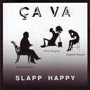 Slapp Happy / Ca Va 【SHM-CD】
