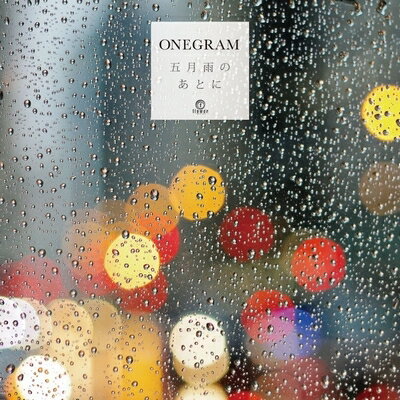 ONEGRAM / 五月雨のあとに (7インチシングルレコード) 【7&quot;&quot;Single】