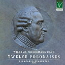 【輸入盤】 Bach WF. バッハ / 12のポロネーズ ジャンカルロ・シモナッチ(ピアノ) 【CD】