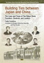 Building Ties Between Japan And China Th E Lives And Times Of The Toa Dobun Shoin Founders, : Students, And Leaders 愛知大学東亜 / Douglas Robertson Reynolds 