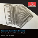 【輸入盤】 William Popp: Classical Accordion Revealed-masterpieces 【CD】