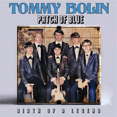 【輸入盤】 Tommy Bolin トミーボーリン / Patch Of Blue - Birth Of A Legend 【CD】