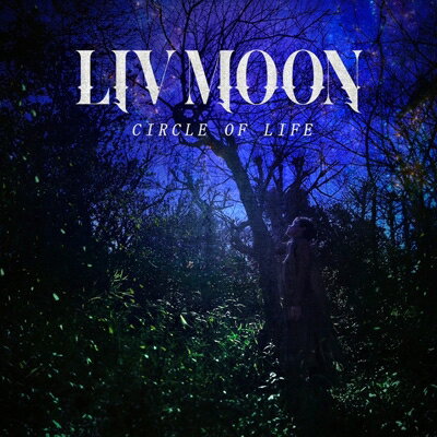 LIV MOON リブムーン / CIRCLE OF LIFE 【CD】