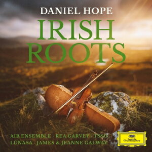 【輸入盤】 『Irish Roots』　ダニエル・ホープ、Lunasa、AIR Ensemble、ダニエル・ガイス＆テッサロニキ国立交響楽団、ジェイムズ・ゴールウェイ、他 【CD】