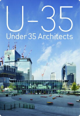 U-35 Under35 Architects exhibision 2024 35аʲμ۲ȤˤۤŸ2024 / ...