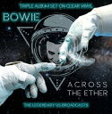 David Bowie デヴィッドボウイ / Bowie Across The Ether (クリアヴァイナル仕様 / 3枚組アナログレコード / BOX仕様) 【LP】