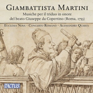 【輸入盤】 マルティーニ、ジョヴァンニ・バッティスタ（1706-1784） / コペルティーノの聖ジュゼッペを称える三位一体のための音楽　アレッサンドロ・クアルタ＆コンチェルト・ロマーノ 【CD】