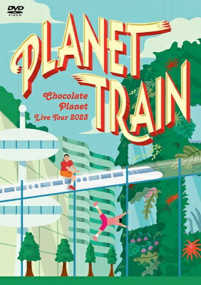 CHOCOLATE PLANET LIVE TOUR 2023 PLANET TRAIN DVD