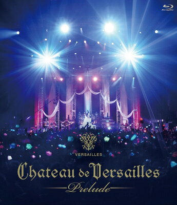 Versailles ベルサイユ / CHATEAU DE VERSAILLES -Prelude- (Blu-ray 2CD) 【BLU-RAY DISC】