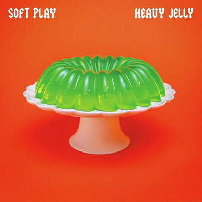  Soft Play / Heavy Jelly 