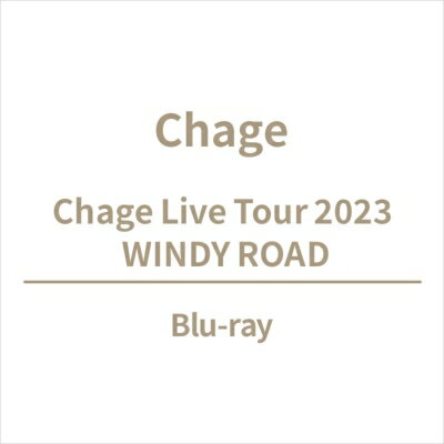 Chage チャゲ / Chage Live Tour 2023 WINDY ROAD (Blu-ray) 【BLU-RAY DISC】