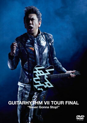 布袋寅泰 ホテイトモヤス / GUITARHYTHM VII TOUR FINAL ”Never Gonna Stop ” (DVD) 【DVD】